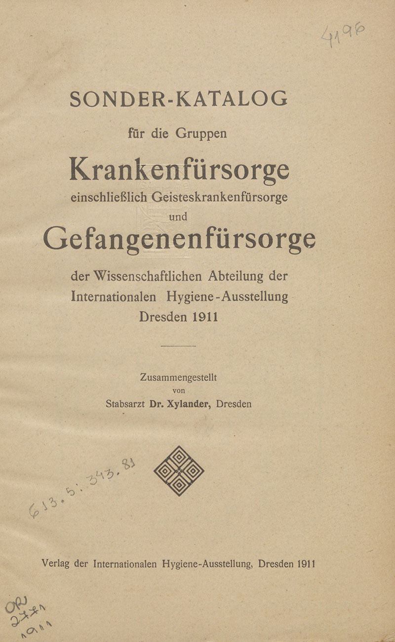 Imagem da obra Sonder-Katalog für die gruppen krankenfürsorge: einschliesslich geisteskrankenfürsorge und gefangenenfürsorge der wissenschaftlichen abteilung der Internationalen Hygiene-Ausstellung Dresden 1911
